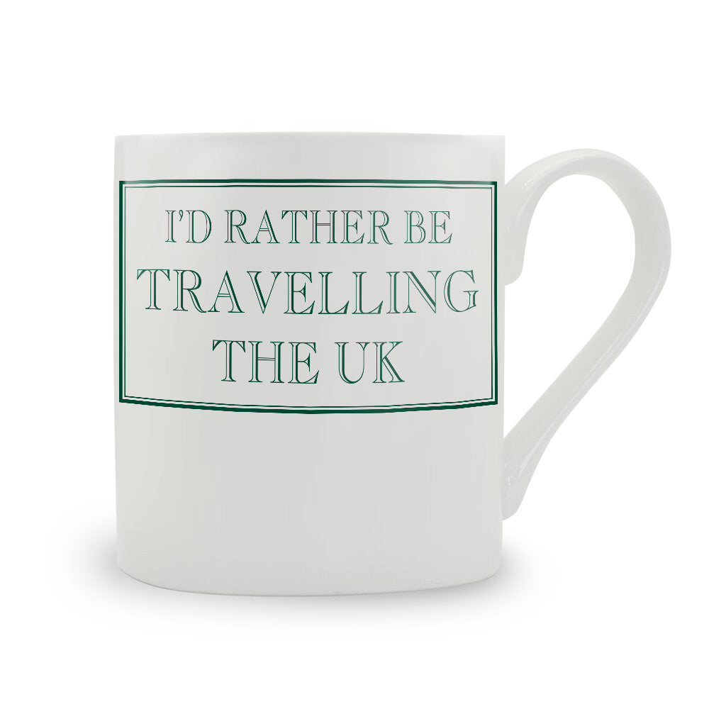 I'd Rather Be Travellineg The Uk Mug