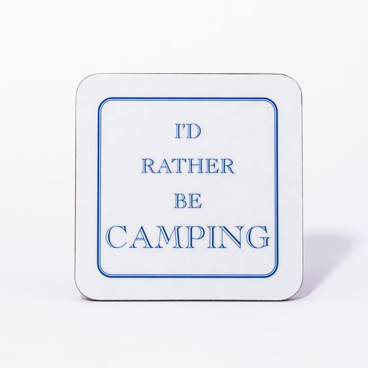 I'd Rather Be Camping Coaster