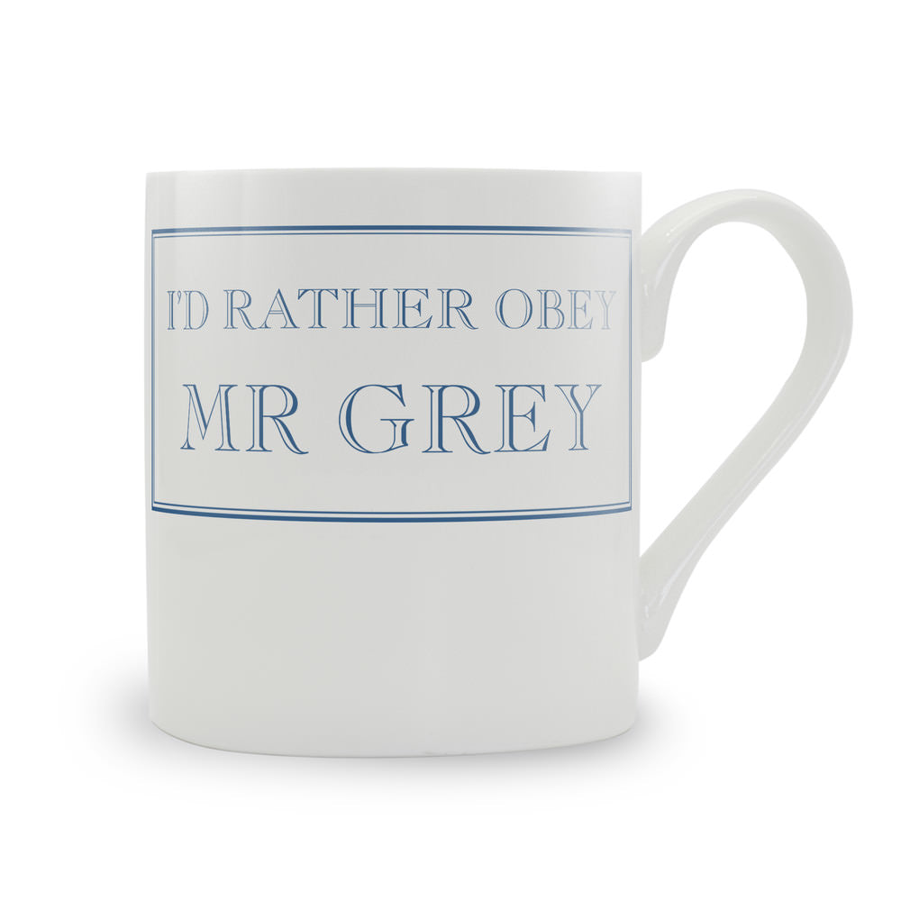 I'd Rather Obey Mr Grey Mug