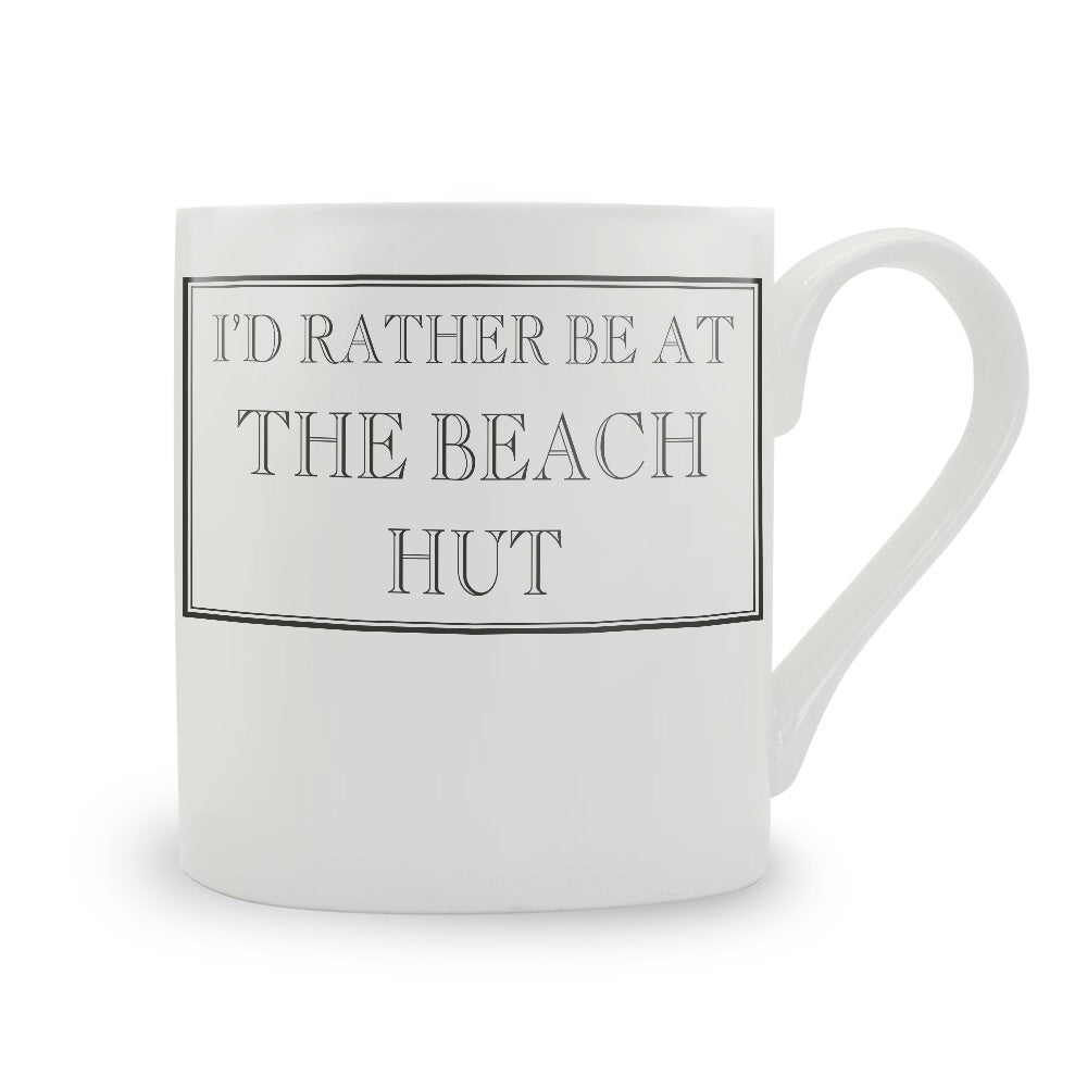 I'd Rather Be At The Beach Hut Mug