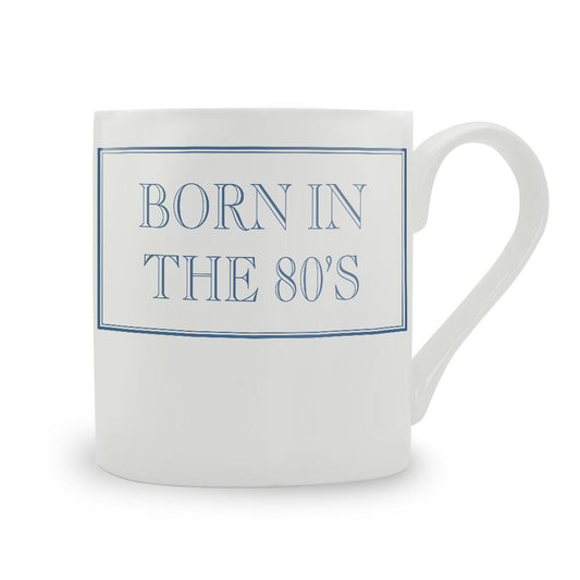 Born In The 80's Mug
