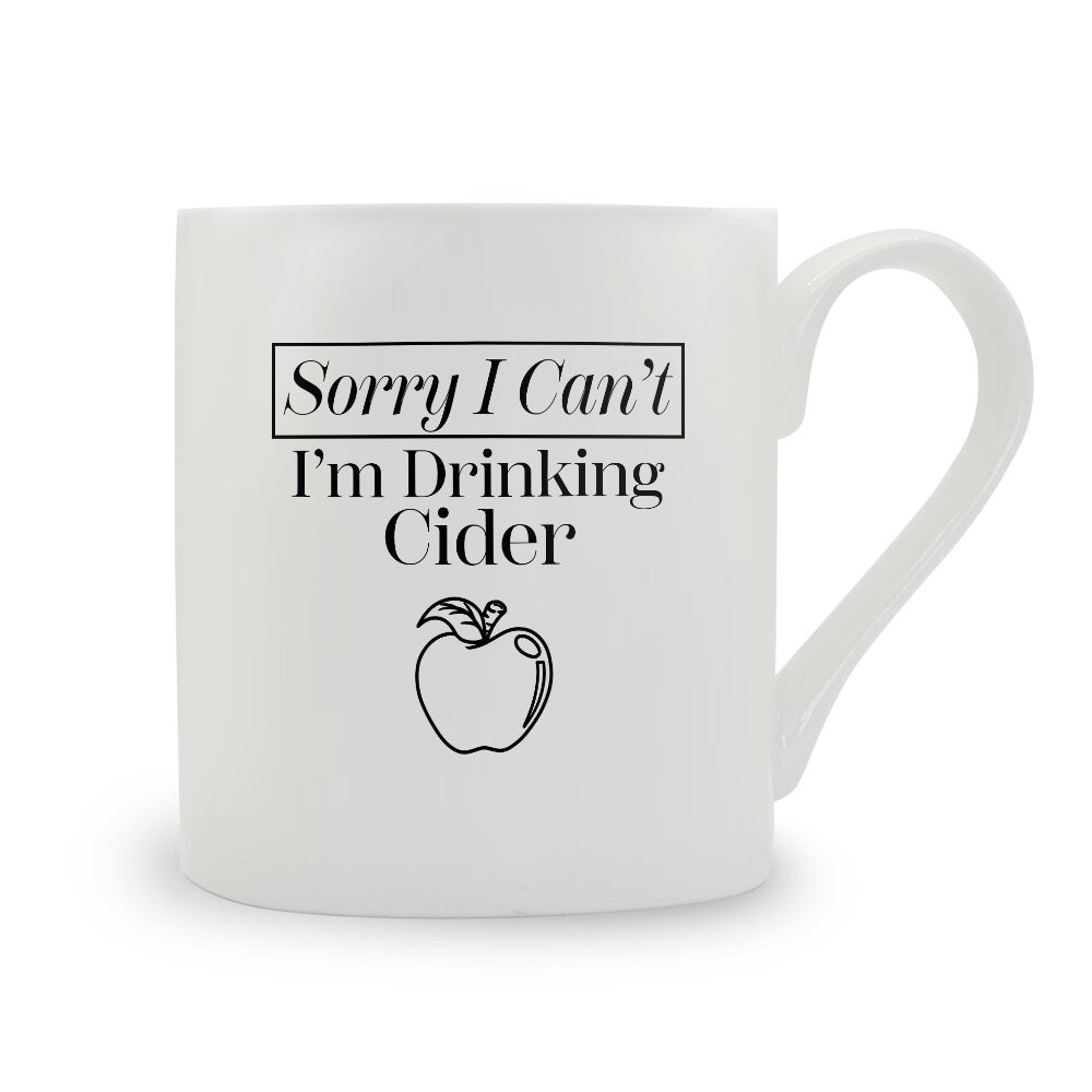 Sorry I Can't I'm Drinking Cider Mug
