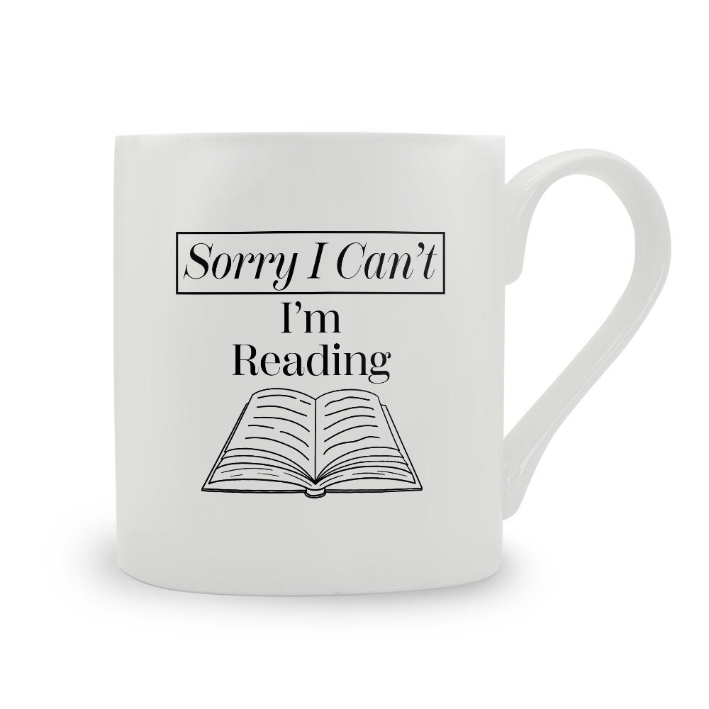 Sorry I Can't I'm Reading Bone China Mug