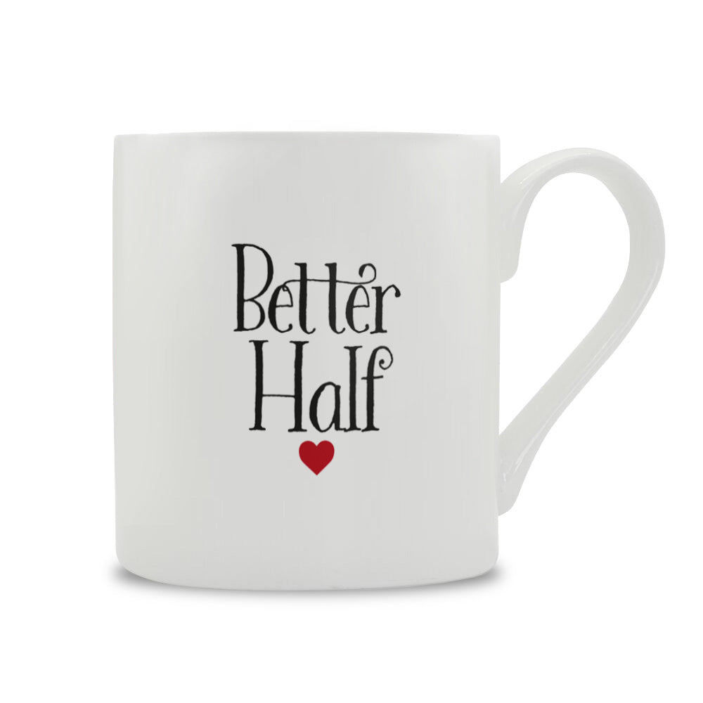 Better Half Bone China Mug