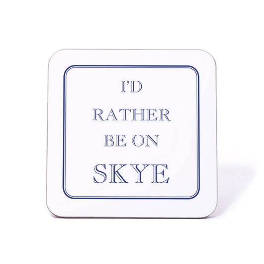 I'd Rather Be On Skye Coaster