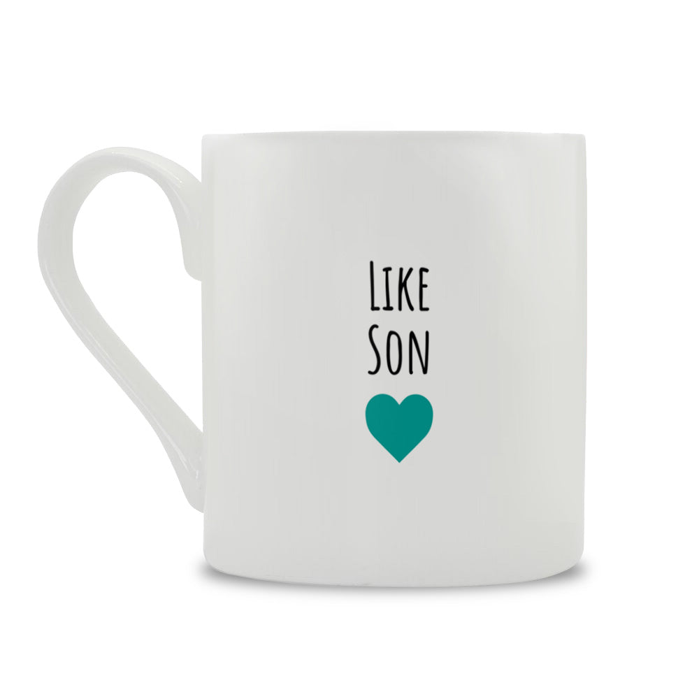 Like Son Bone China Mug