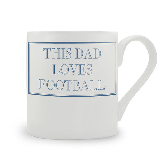 This Dad Loves Football Bone China Mug