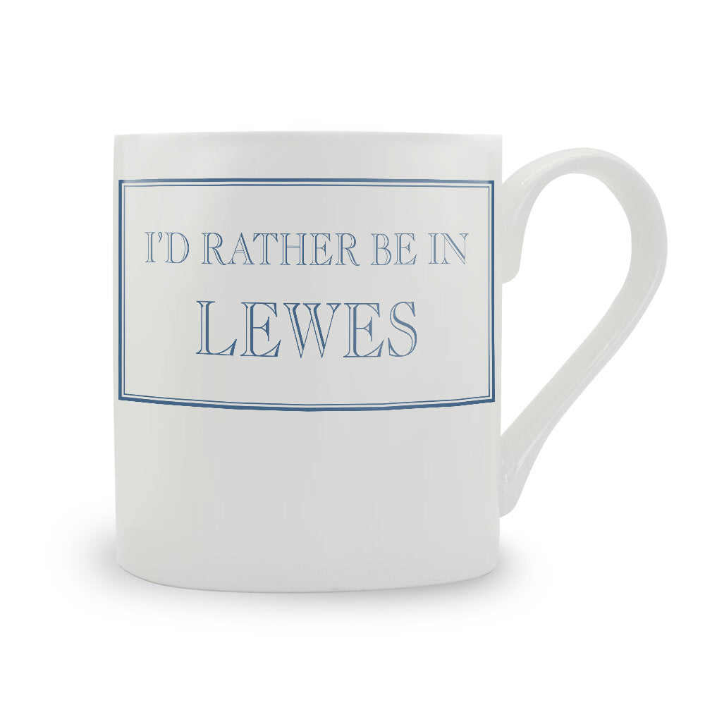 I'd Rather Be In Lewes Bone China Mug