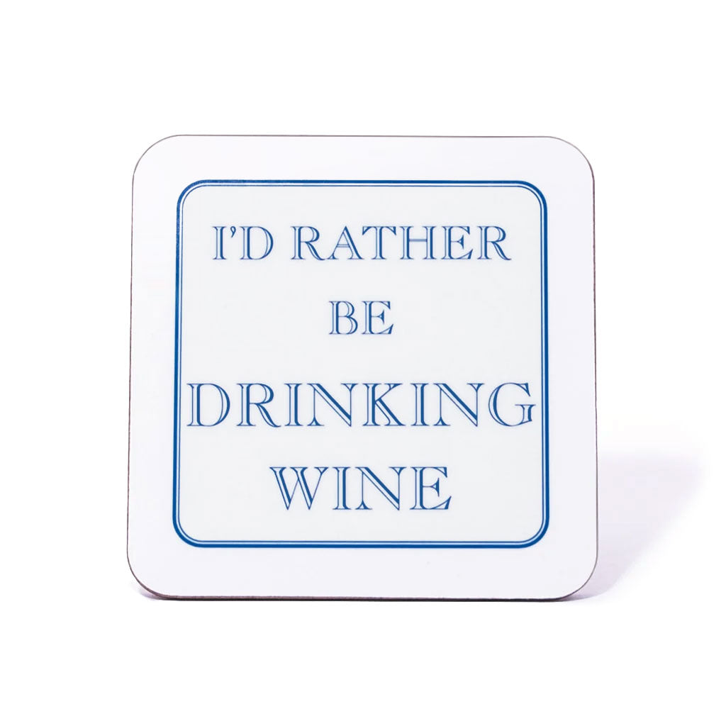 I'd Rather Be Drinking Wine Coaster