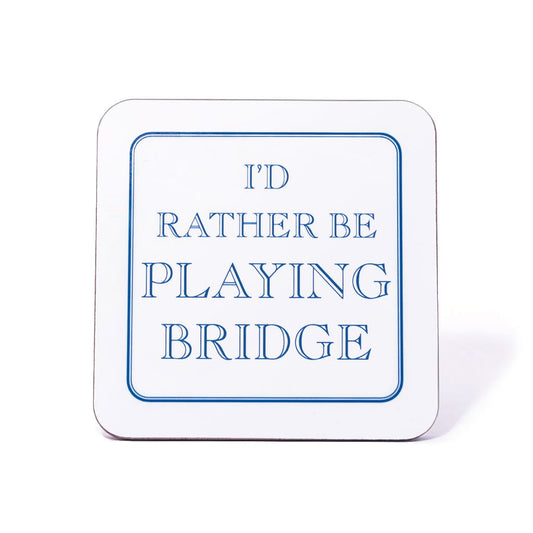 I'd Rather Be Playing Bridge Coaster
