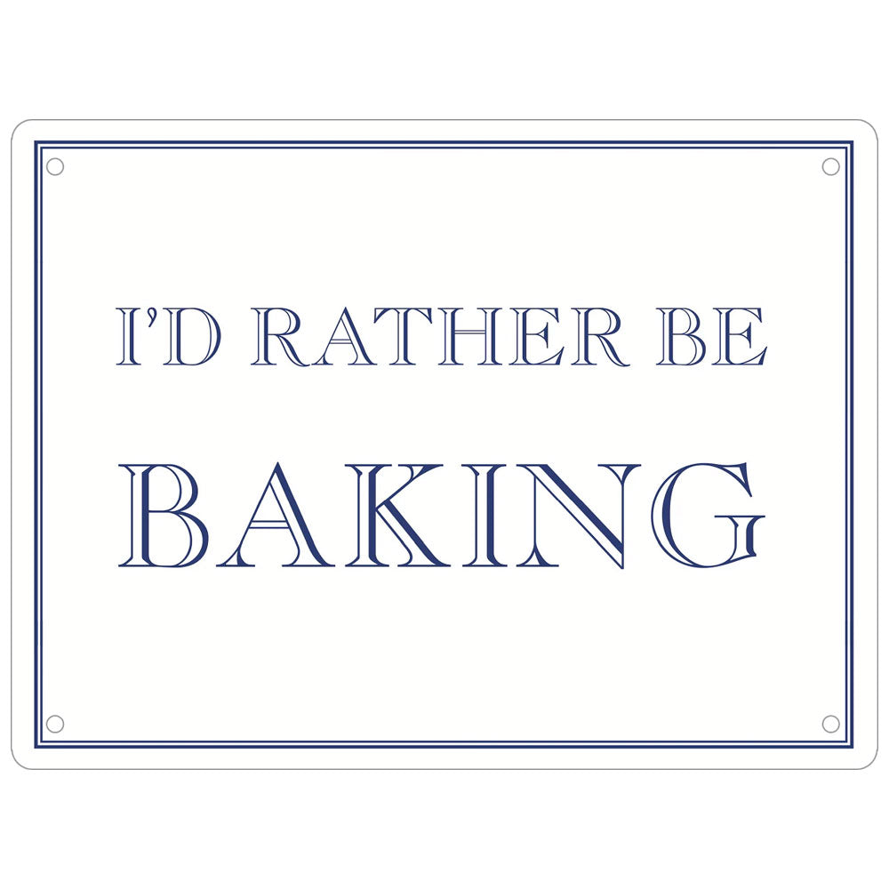 I’d Rather Be Baking Mini Tin Sign