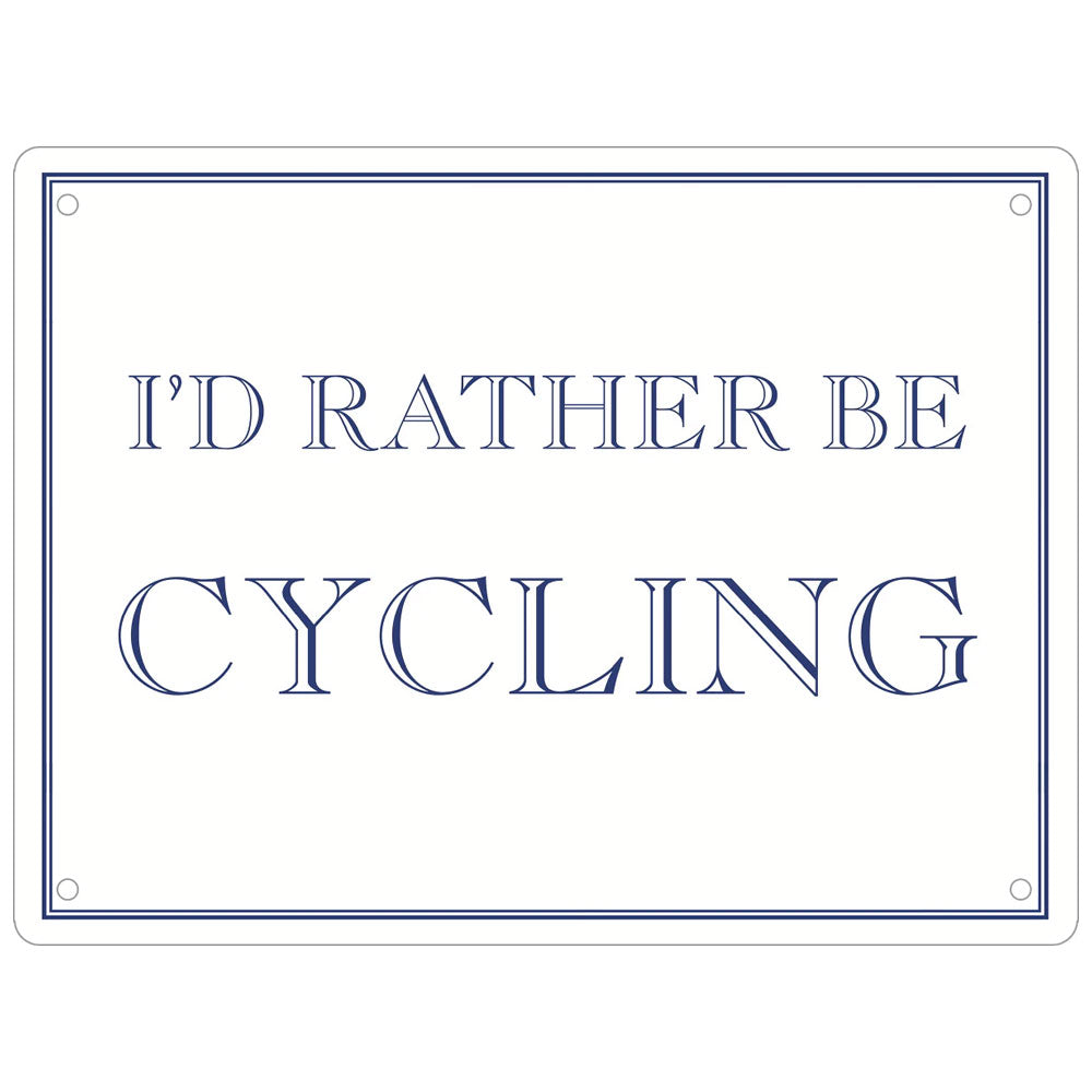 I'd Rather Be Cycling Mini Tin Sign