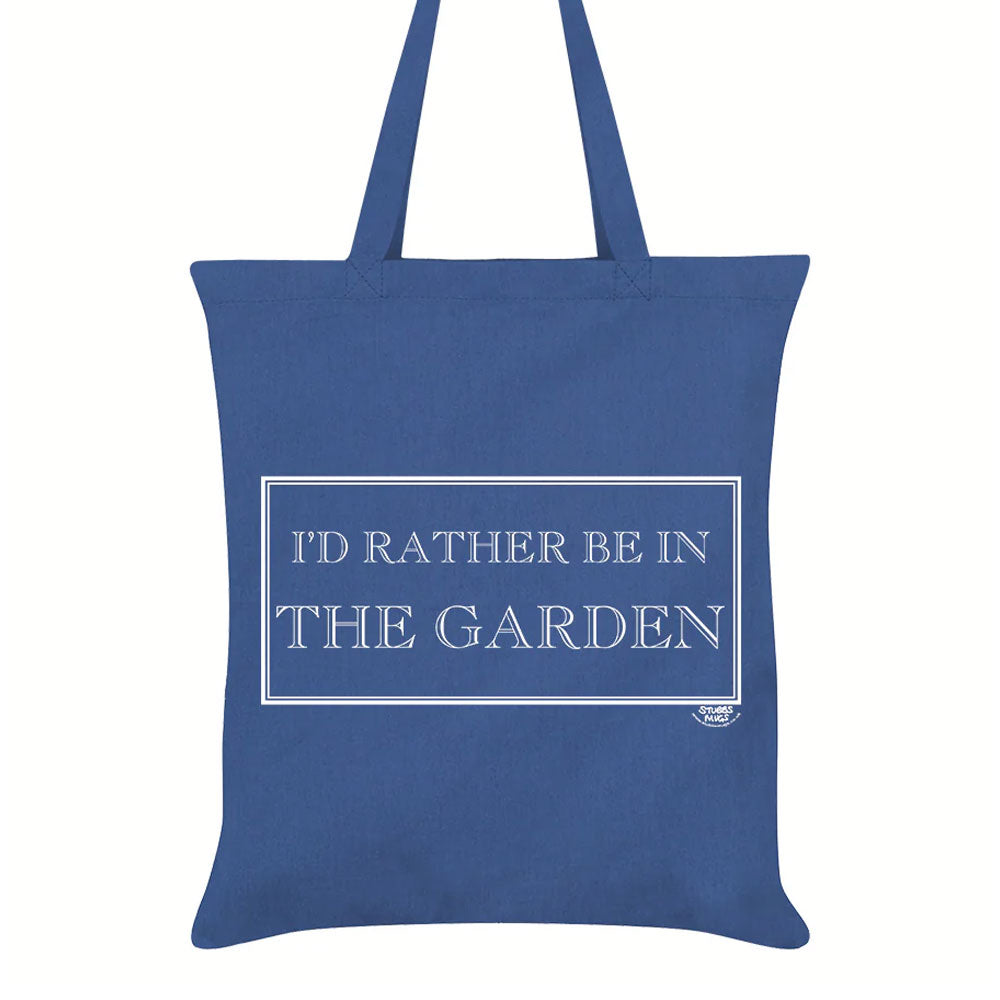I'd Rather Be In The Garden Tote Bag