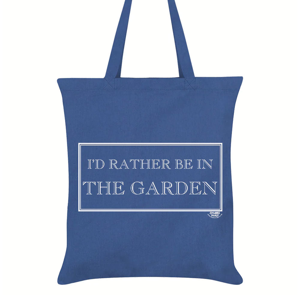 I'd Rather Be In The Garden Tote Bag