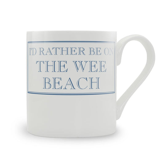 I'd Rather Be On The Wee Beach Mug