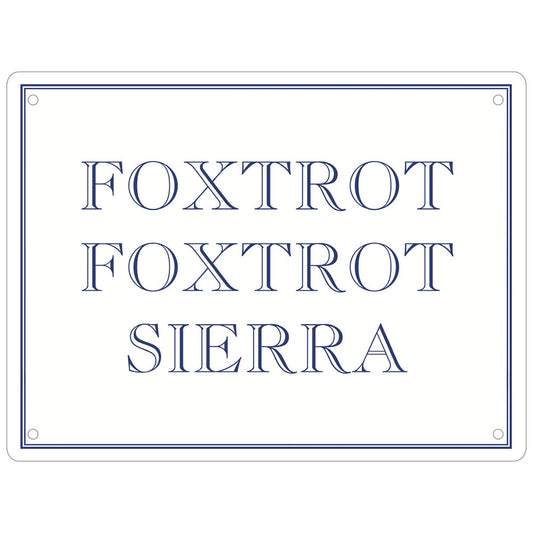Foxtrot Foxtrot Sierra Mini Tin Sign