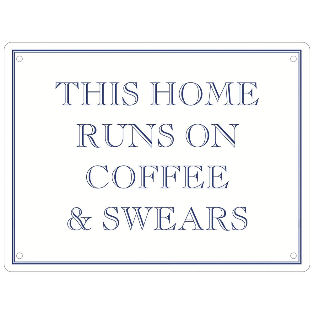 This Home Runs On Coffee & Swears Mini Tin Sign