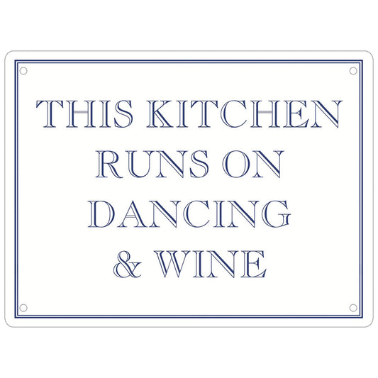 This Kitchen Runs On Dancing & Wine Mini Tin Sign