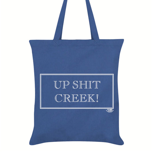 Up Shit Creek! Tote Bag