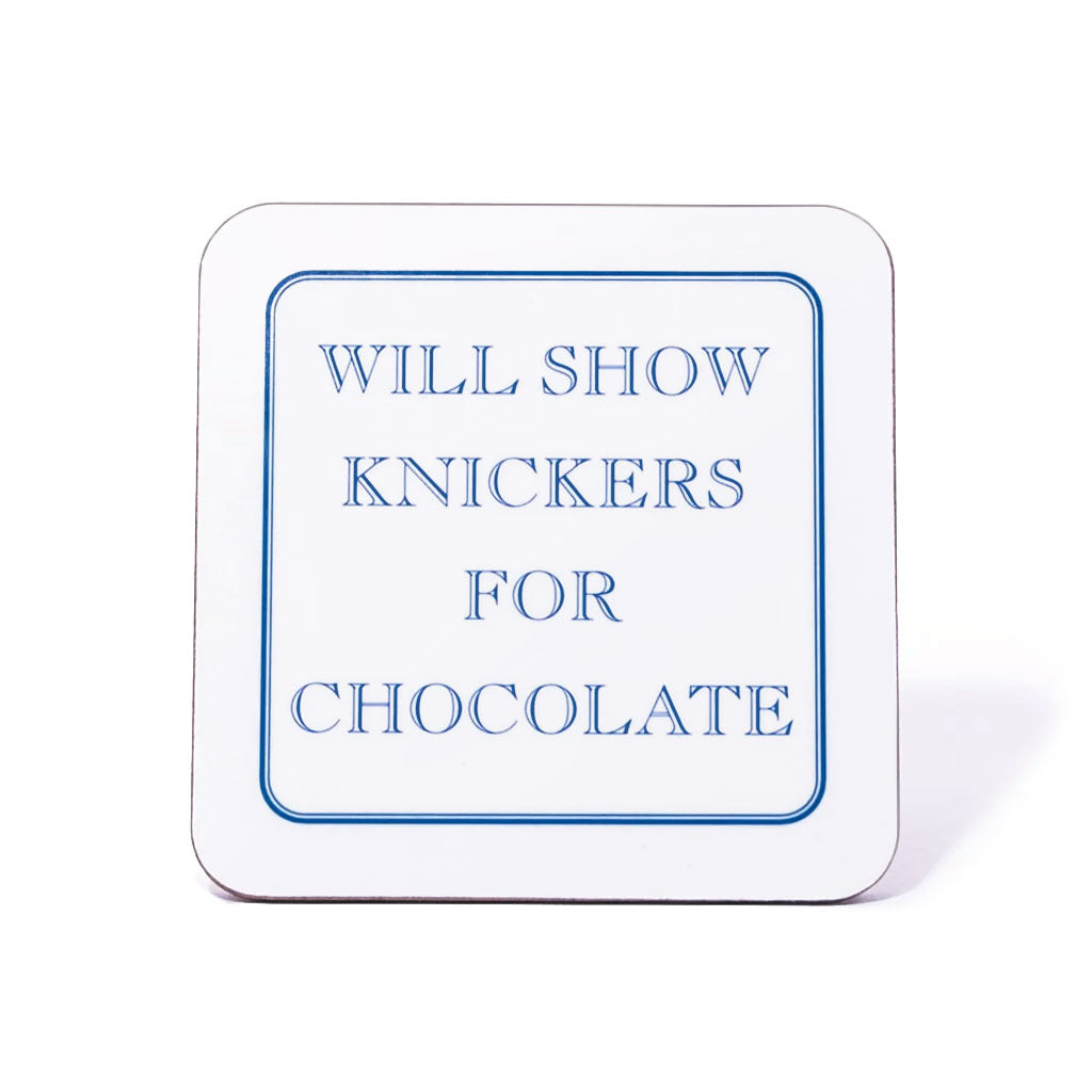 Will Show Knickers For Chocolate Coaster