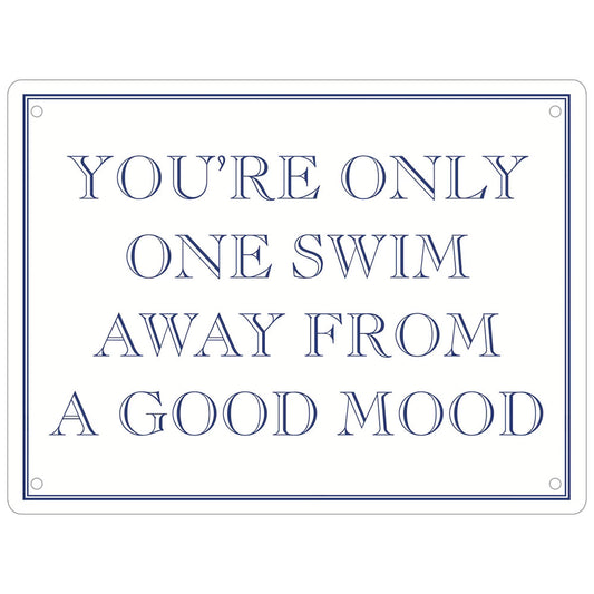 You’re Only One Swim Away From A Good Mood Mini Tin Sign