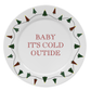 Baby It's Cold Outside Plate