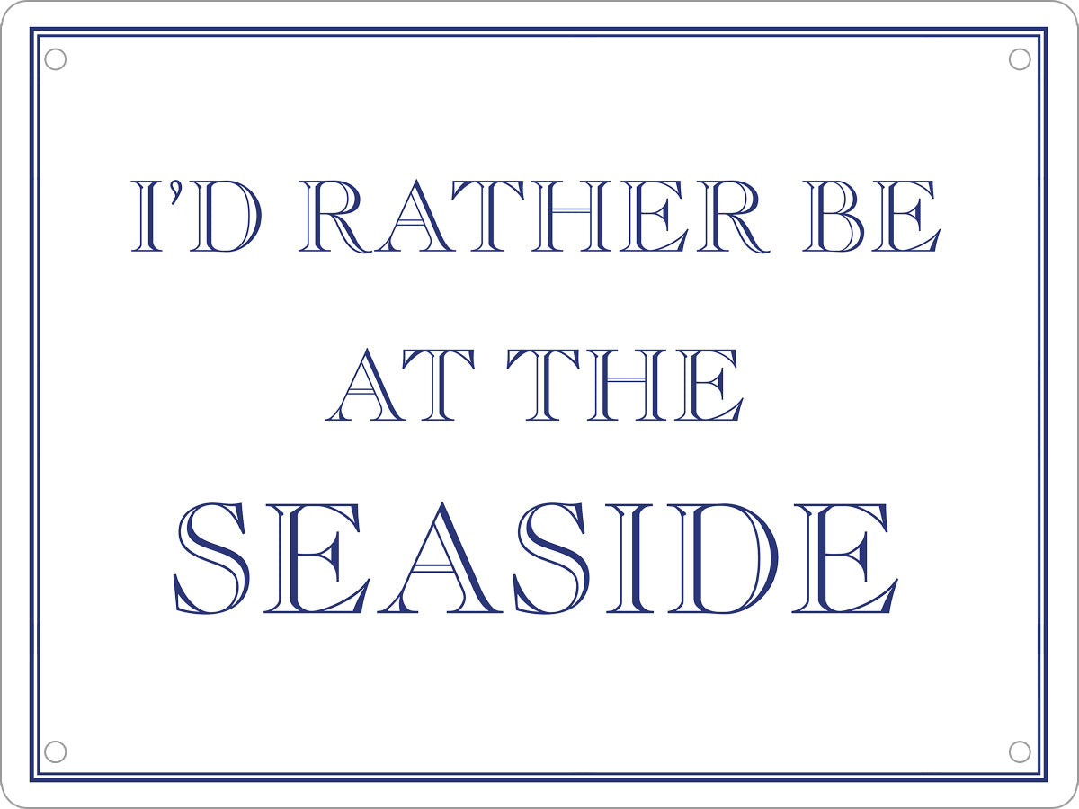 I’d Rather Be At The Seaside Mini Tin Sign