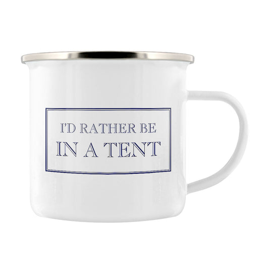 I’d Rather Be In A Tent Enamel Mug
