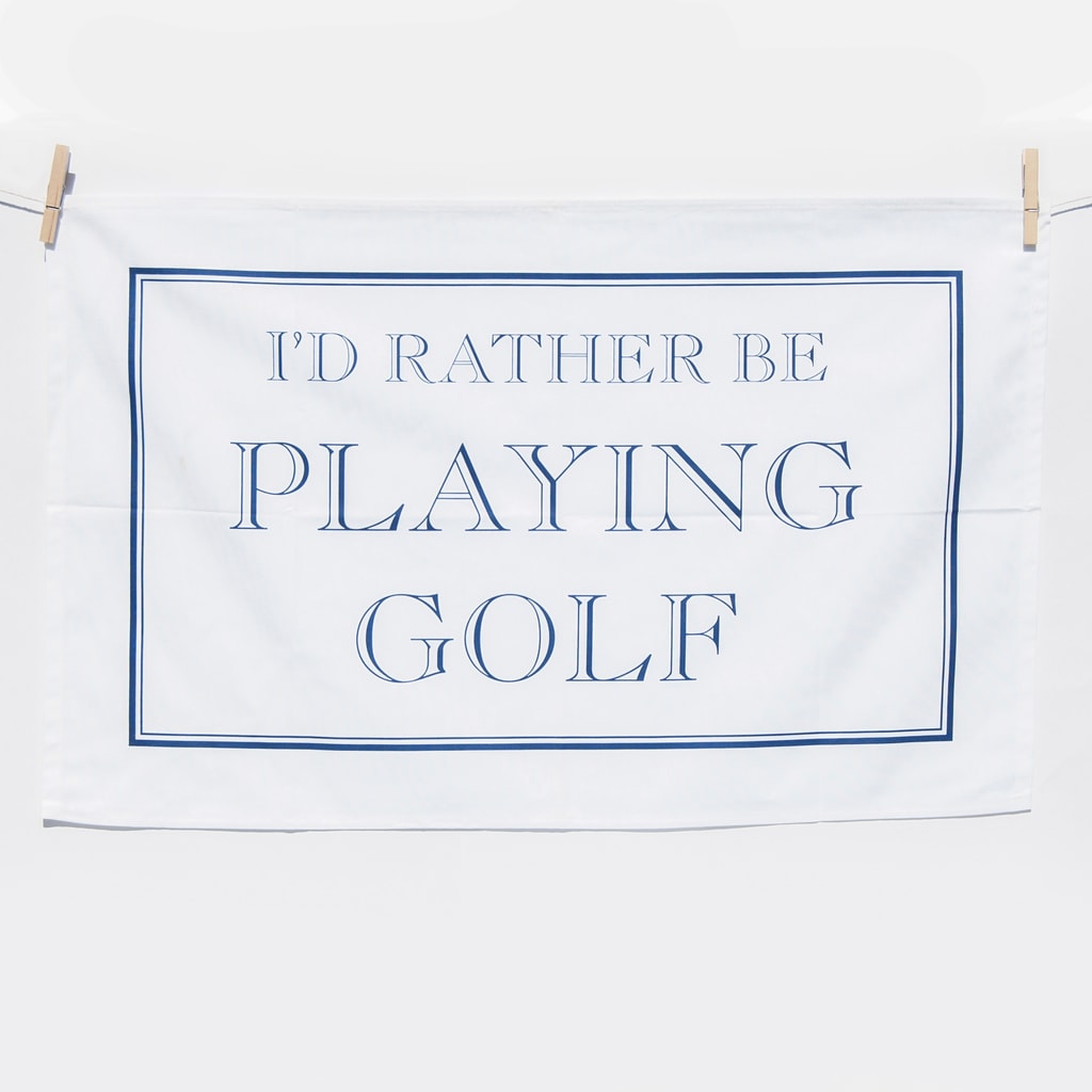 I'd Rather Be Playing Golf Tea Towel