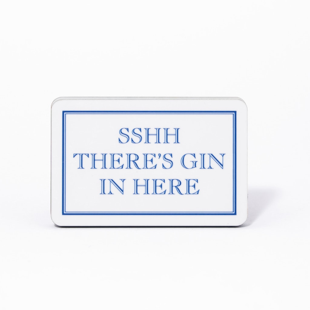 Sshh There's Gin In Here Magnet
