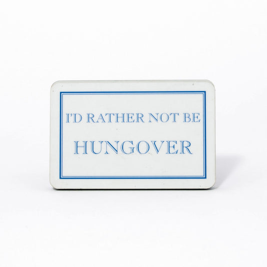 I'd Rather Not Be Hungover Magnet