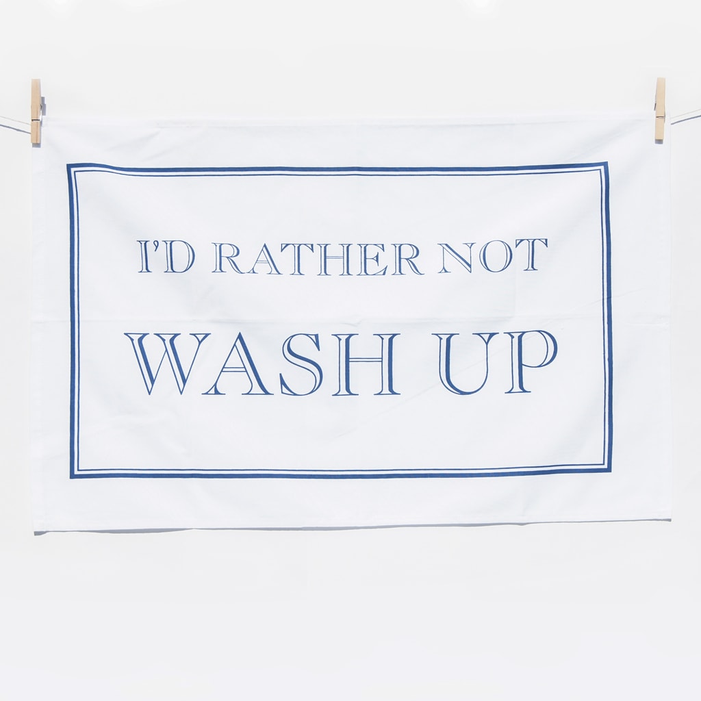 I'd Rather Not Wash Up Tea Towel