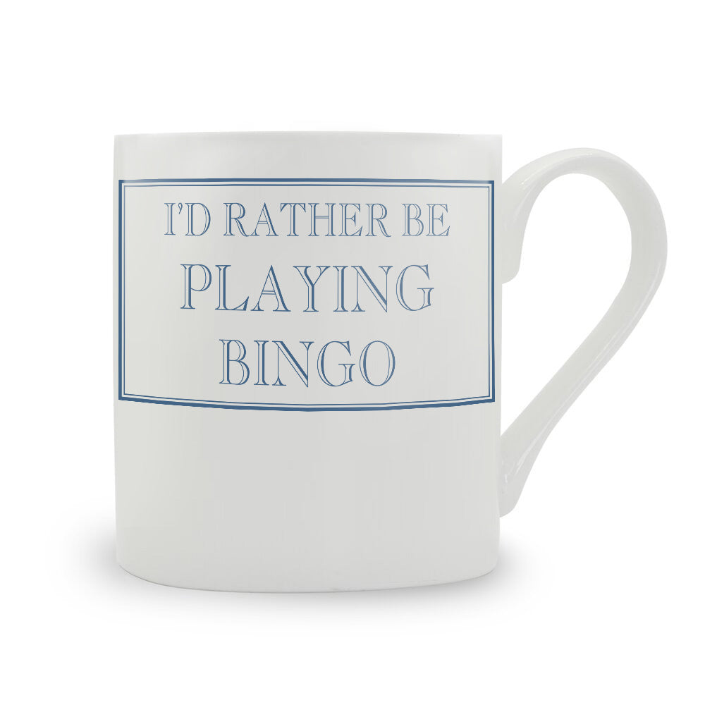 I'd Rather Be Playing Bingo Mug