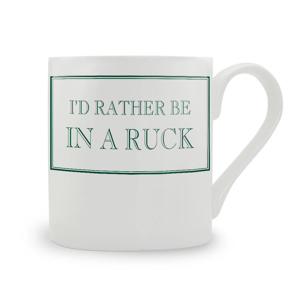 I'd Rather Be In A Ruck Mug