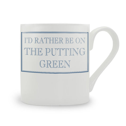 I'd Rather Be On The Putting Green Mug