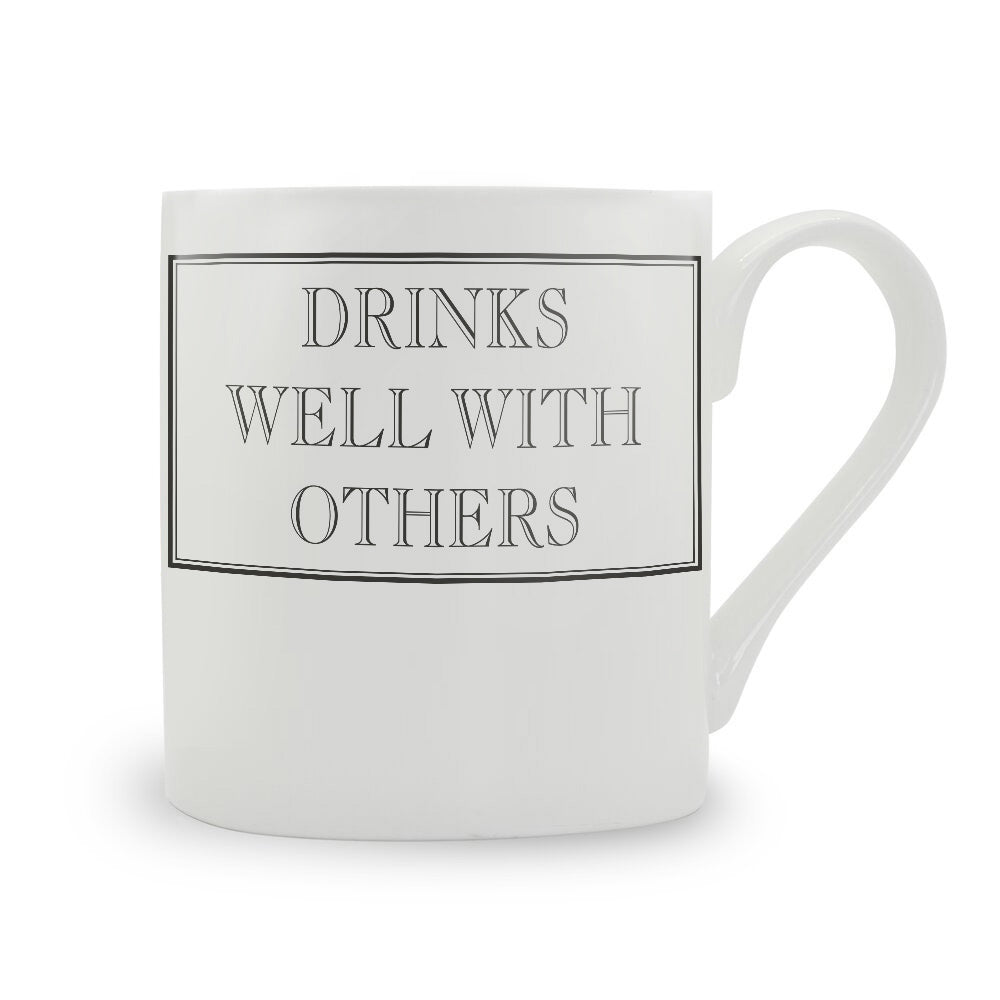 Drinks Well With Others Mug