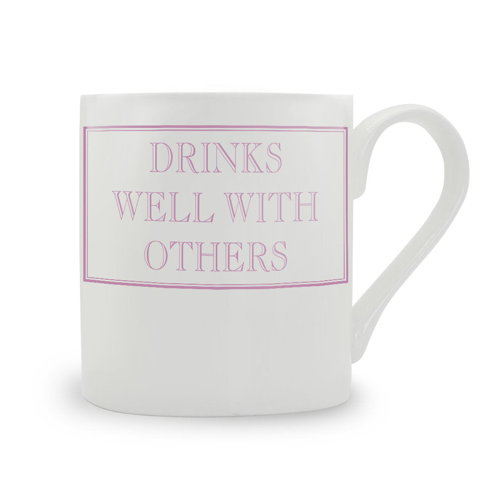 Drinks Well With Others Mug