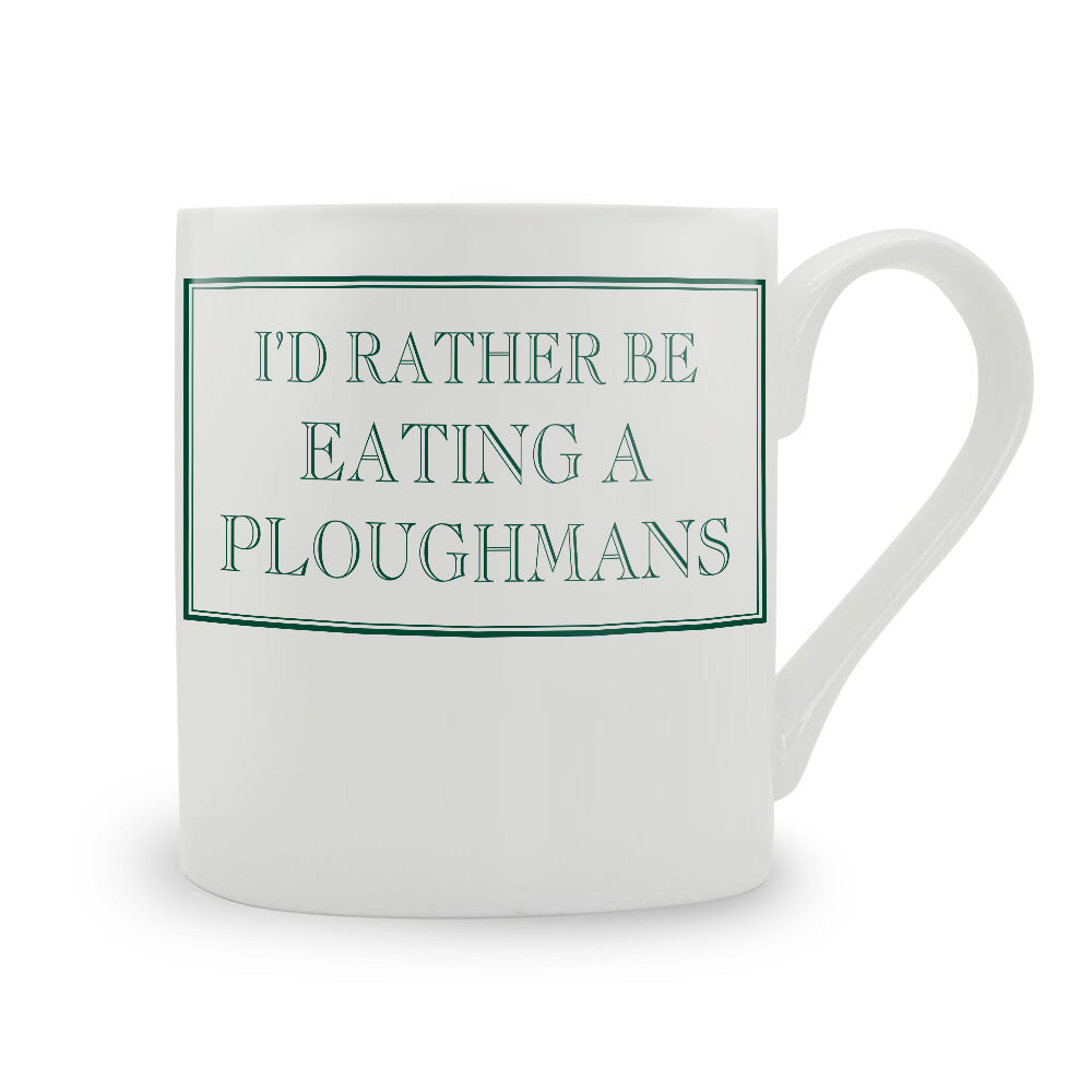 I'd Rather Be Eating A Ploughmans Mug