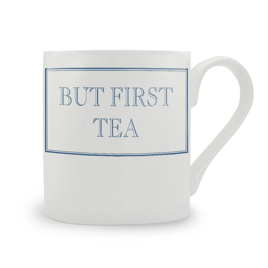 But First Tea Mug