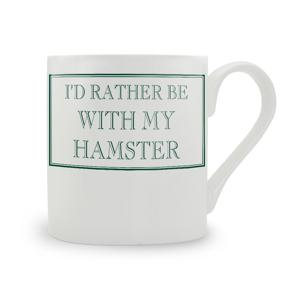 I'd Rather Be With My Hamster Mug