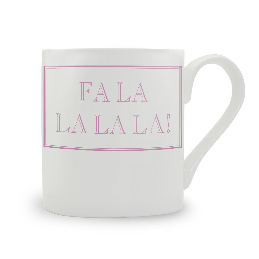 Fa La La La La! Mug