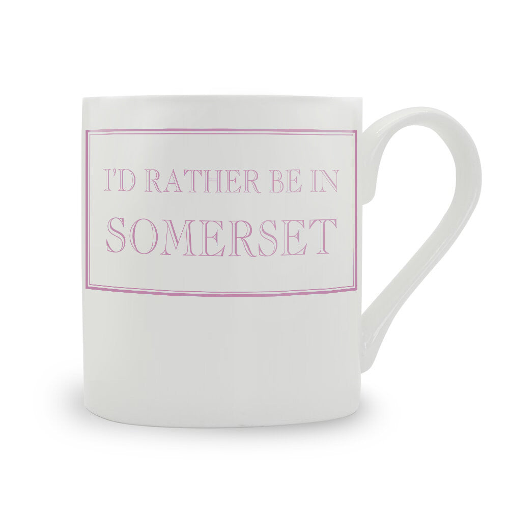 I'd Rather Be In Somerset Mug