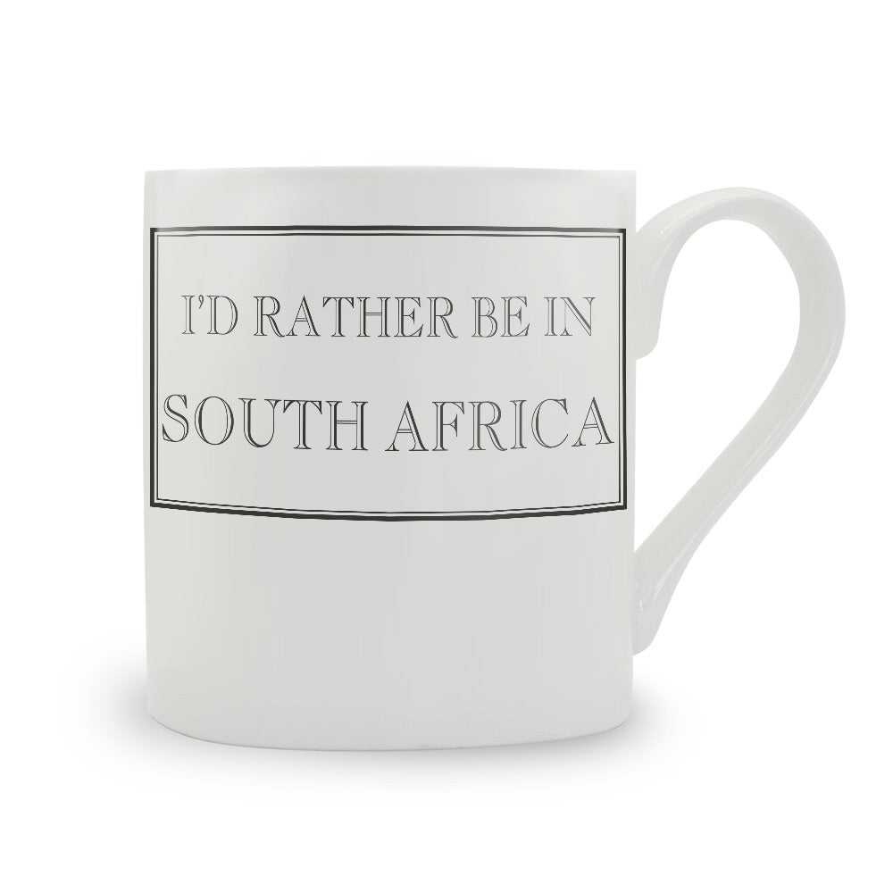 I'd Rather Be In South Africa Mug