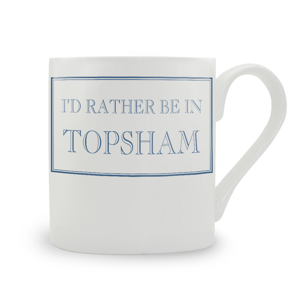 I'd Rather Be In Topsham Mug