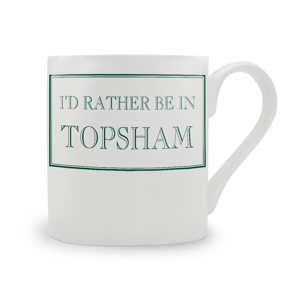 I'd Rather Be In Topsham Mug