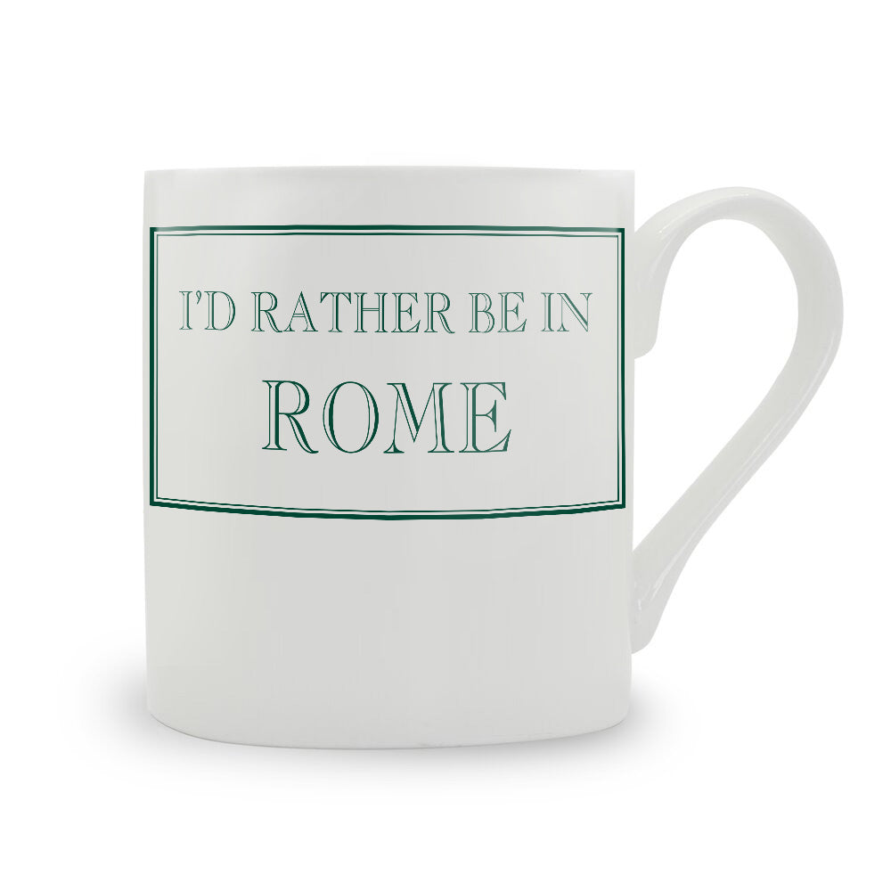 I'd Rather Be In Rome Mug