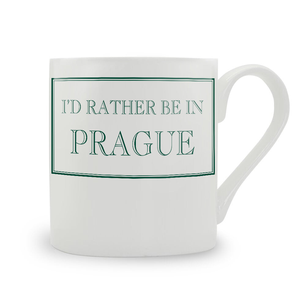 I'd Rather Be In Prague Mug