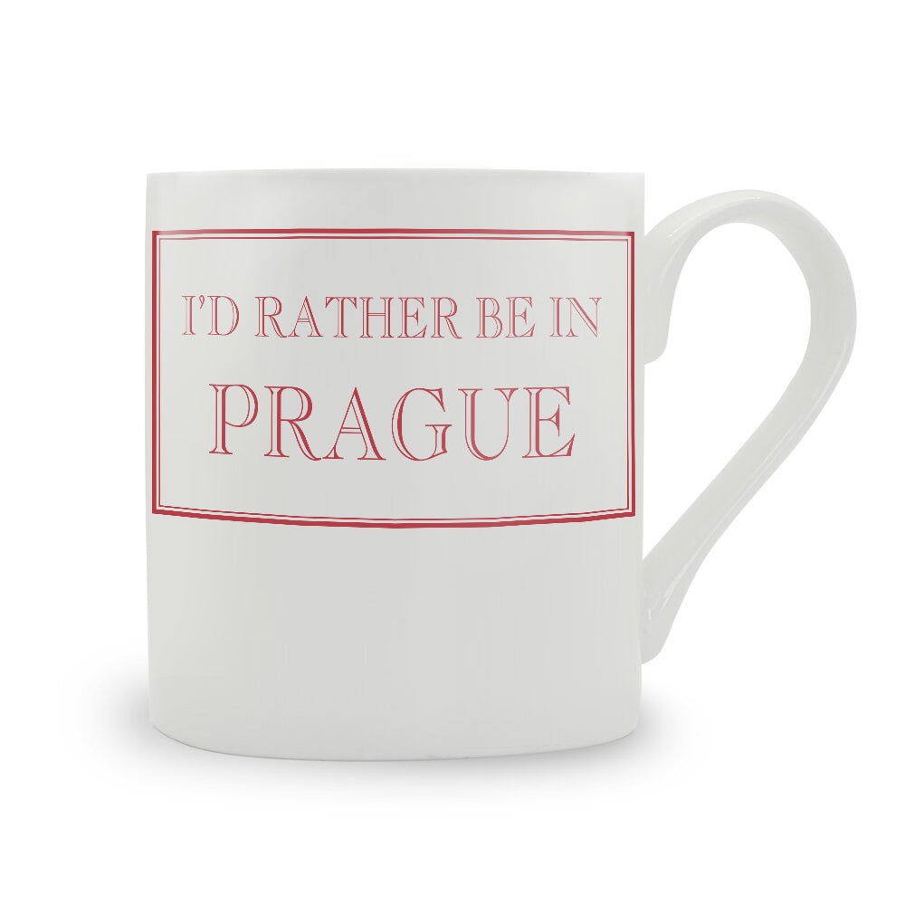 I'd Rather Be In Prague Mug