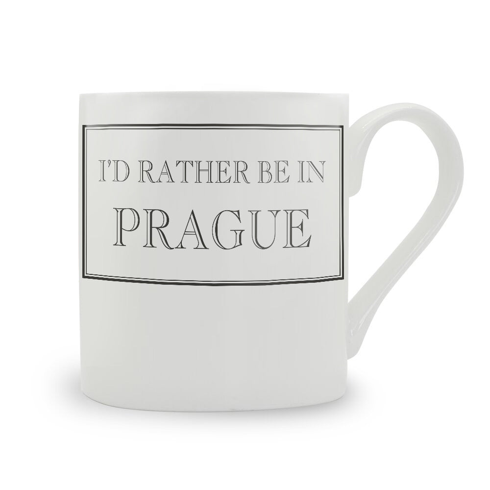 I'd Rather Be In Prague Mug