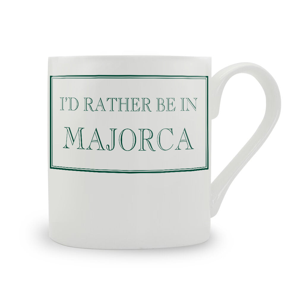 I'd Rather Be In Majorca Mug